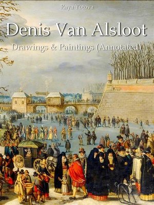 cover image of Denis Van Alsloot--Drawings & Paintings (Annotated)